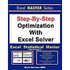 Mark Harmon: Step-By-Step Optimization With Excel Solver The Statistical Master