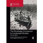 Peter Howard, Ian Thompson, Emma Waterton, Mick Atha: The Routledge Companion to Landscape Studies