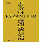 Antony Eastmond: The Glory of Byzantium and Early Christendom