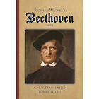 Roger Allen: Richard Wagner's Beethoven (1870)