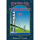 Arthur L Costa: Teaching for Intelligence II