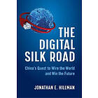 Jonathan E Hillman: Digital Silk Road