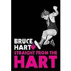 Bruce Hart: Straight From The Hart