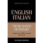 Andrey Taranov: Theme-based dictionary British English-Italian 7000 words