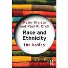 Peter Kivisto, Paul R Croll: Race and Ethnicity: The Basics