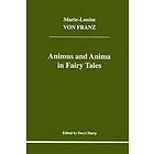 Marie-Louise Von Franz: Animus and Anima in Fairy Tales