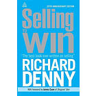 Richard Denny: Selling to Win 4th Edition