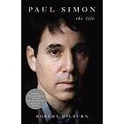 Robert Hilburn: Paul Simon: The Life