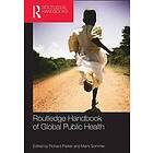 Richard Parker, Marni Sommer: Routledge Handbook of Global Public Health