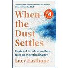 Lucy Easthope: When the Dust Settles