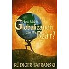 Safranski: How Much Globalization Can We Bear?