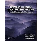 Roger G Linington, Philip G Williams, John B MacMillan: Problems in Organic Structure Determination