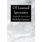 Nicholas Cusanus: Of Learned Ignorance
