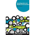 Ana Deumert: Sociolinguistics and Mobile Communication
