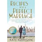 Kate Kerrigan: Recipes For A Perfect Marriage