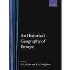 R A Butlin: An Historical Geography of Europe