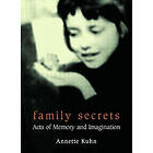Annette Kuhn: Family Secrets