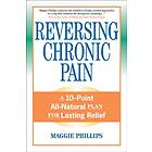 Maggie Phillips: Reversing Chronic Pain