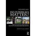 William G Hoy: Do Funerals Matter?