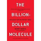 Barry Werth: The Billion Dollar Molecule: One Company's Quest for the Perfect Drug