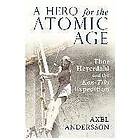 Axel Andersson: A Hero for the Atomic Age