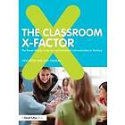 John White, John Gardner: The Classroom X-Factor: Power of Body Language and Non-verbal Communication in Teaching