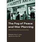 Talbot C Imlay, Monica Duffy Toft: The Fog of Peace and War Planning
