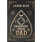 Sarah Blue: Charming Your Dad