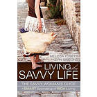 Melissa Tosetti, Kevin Gibbons: Living The Savvy Life