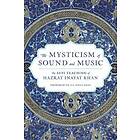 Hazrat Inayat Khan: The Mysticism of Sound and Music