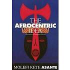Molefi Asante: Afrocentric Idea Revised