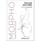 Michel Lauricella: Morpho: Fat and Skin Folds