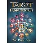 Wade Coleman, Paul Foster Case: Tarot Fundamentals: The Ageless Wisdom of the