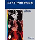 Otmar Schober, Walter Heindel: PET-CT Hybrid Imaging