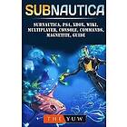 The Yuw: Subnautica, PS4, Xbox, Wiki, Multiplayer, Console, Commands, Magnetite, Guide
