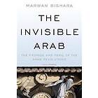 Marwan Bishara: The Invisible Arab