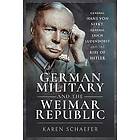 Karen Schaefer: German Military and the Weimar Republic