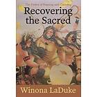 Winona LaDuke: Recovering The Sacred