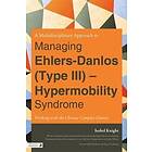 Isobel Knight: A Multidisciplinary Approach to Managing Ehlers-Danlos (Type III) Hypermobility Syndrome