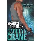 Carolyn Crane: Against the Dark