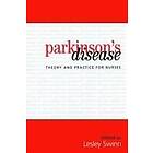 L Swinn: Parkinson's Disease Theory and Practice for Nurses
