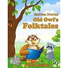 Alice Cussler: Bedtime Stories! Old Owl's Folktales: Fairy Tales, Folklore and Legends about Animals for Children