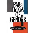 Judith Lorber: Paradoxes of Gender