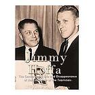 Charles River Editors: Jimmy Hoffa: The Controversial Life and Disappearance of the Godfather Teamsters