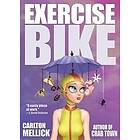 Carlton Mellick: Exercise Bike
