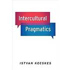 Istvan Kecskes: Intercultural Pragmatics
