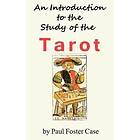 Paul Foster Case: An Introduction to the Study of Tarot