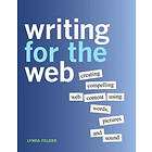 Lynda Felder: Writing for the Web: Creating Compelling Web Content Using Words, Pictures, and Sound