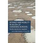 Haldis Haukanes, Frances Pine: Intimacy and Mobility in an Era of Hardening Borders