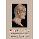 Hermann Ebbinghaus: Memory; A Contribution to Experimental Psychology